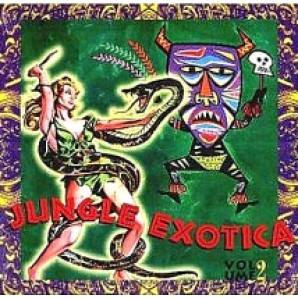V.A. 'Jungle Exotica Vol. 2'  LP